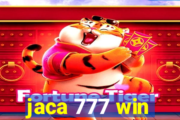 jaca 777 win